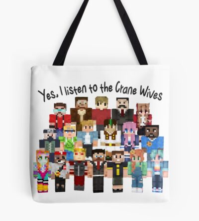 Yes I Listen To The Crane Wives Tote Bag